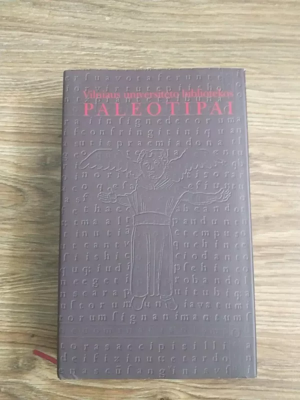 Vilniaus universiteto bibliotekos paleotipai (Katalogas) - N. Feigelmanas, I.  Daugirdaitė, P.  Račius, knyga