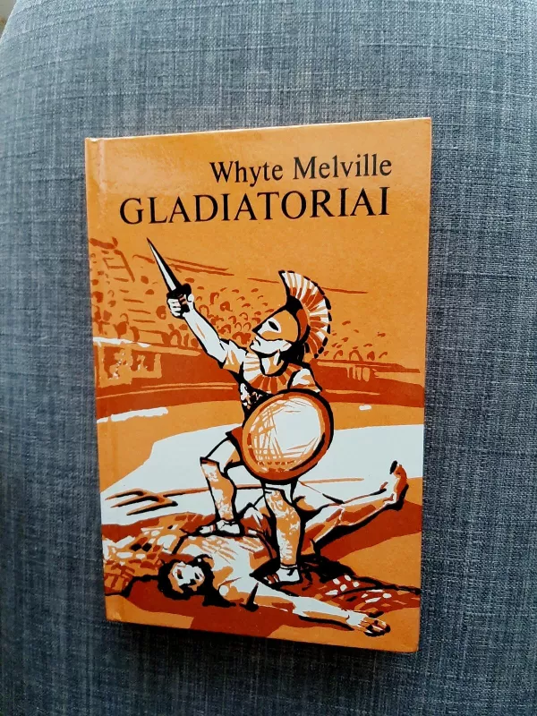 GLADIATORIAI - Whyte Melville, knyga 3