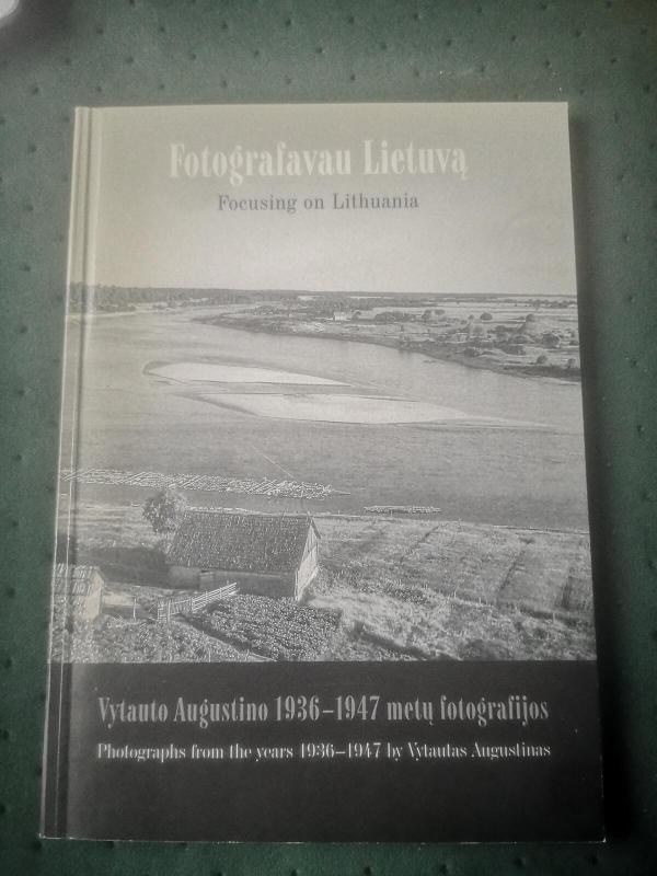 Fotografavau Lietuvą - Vytautas Augustinas, knyga 4
