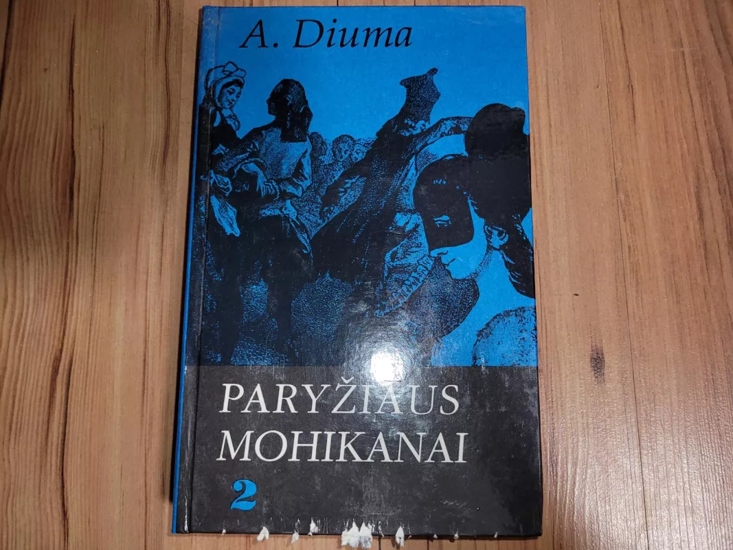 Paryžiaus mohikanai (2 dalis) - Aleksandras Diuma, knyga 2