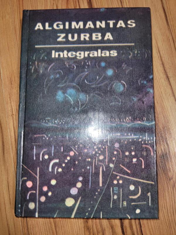 Integralas - Algimantas Zurba, knyga 2