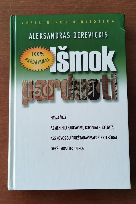 Išmok parduoti: 100% pardavimas - Aleksandras Derevickis, knyga 3