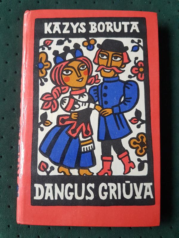 Dangus griūva - Kazys Boruta, knyga 5