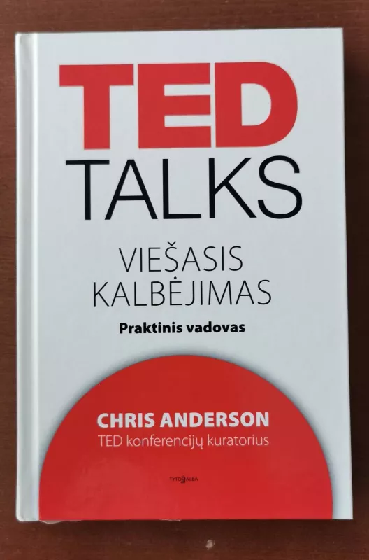 TED talks. Viešasis kalbėjimas : praktinis vadovas - Chris Anderson, knyga 3