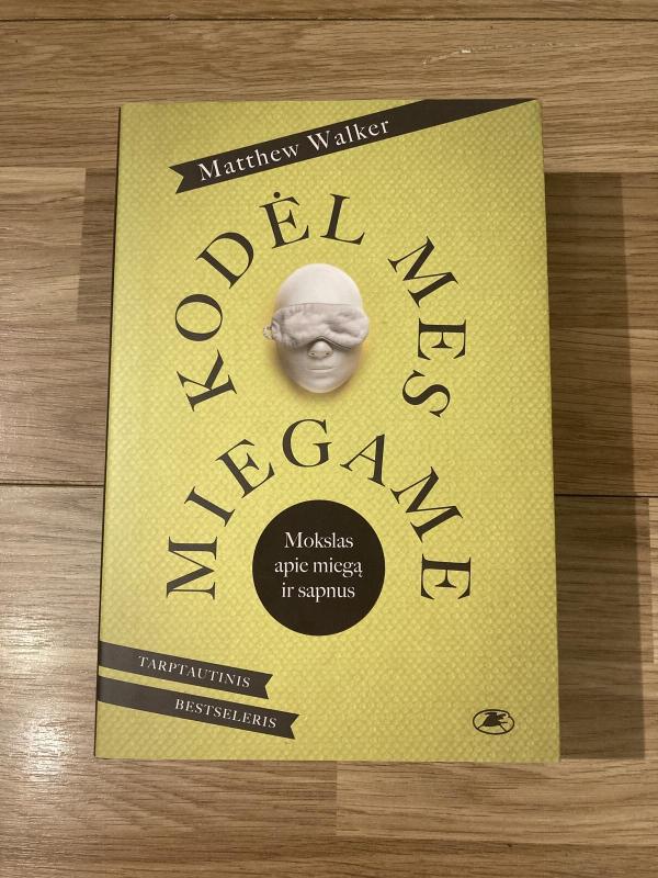 Kodėl mes miegame - Matthew Walker, knyga 3
