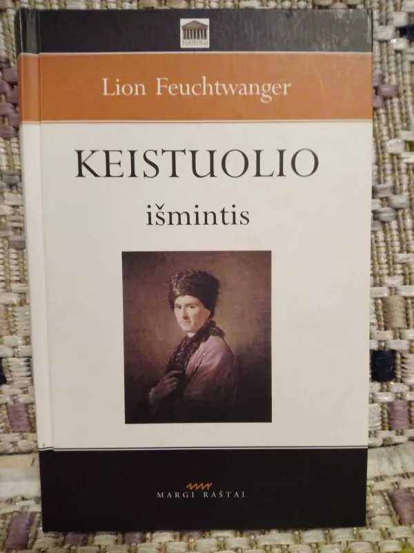 Keistuolio išmintis, arba Žano Žako Ruso mirtis ir triumfas - Lion Feuchtwanger, knyga 2