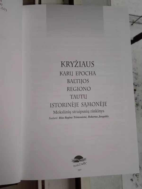 Kryžiaus karų epocha Baltijos regiono tautų istorinėje sąmonėje: mokslinių straipsnių rinkinys - Autorių Kolektyvas, knyga 3