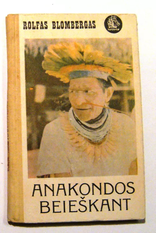ANAKONDOS BEIEŠKANT - Rolfas Blombergas, knyga 2