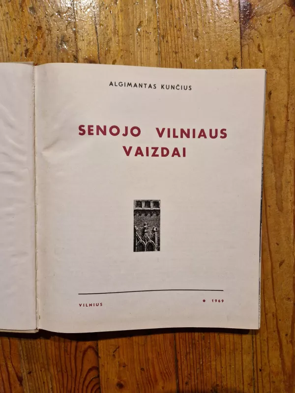 Senojo Vilniaus vaizdai - Algimantas Kunčius, knyga 2