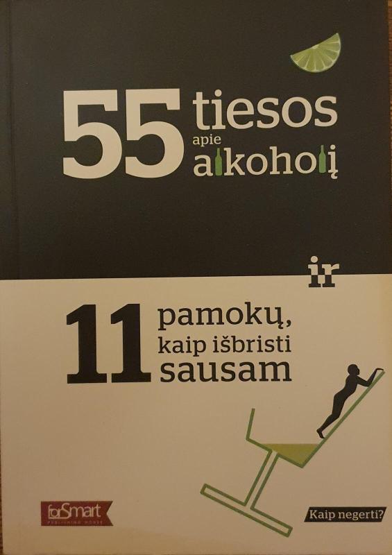 55 tiesos apie alkoholį. 11 pamokų, kaip išbristi sausam - Audrius Ramuckis, knyga 2