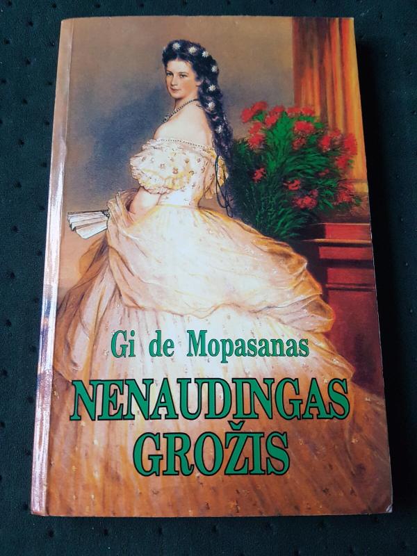 Nenaudingas grožis - Gi De Mopasanas, knyga 4