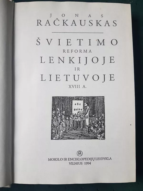 Švietimo reforma Lenkijoje ir Lietuvoje XVIII a. - Jonas Račkauskas, knyga 2
