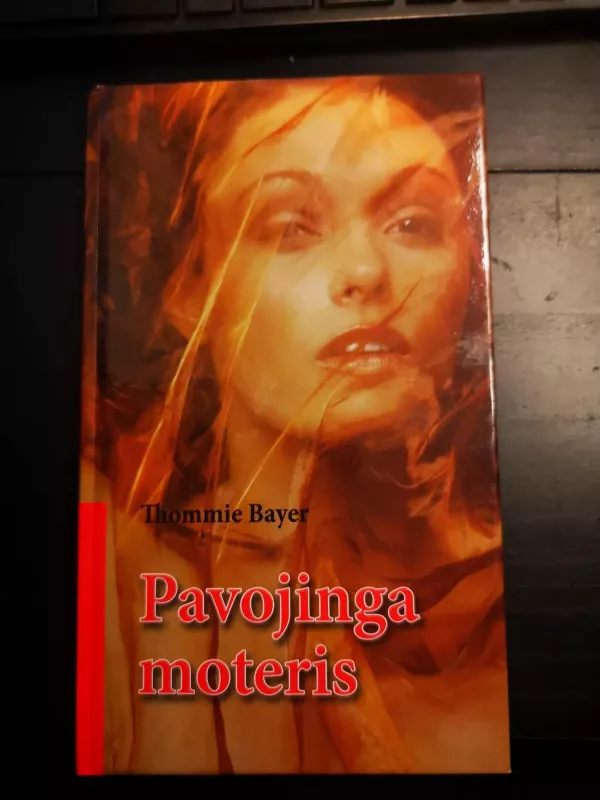 Pavojinga moteris - Thommie Bayer, knyga 2