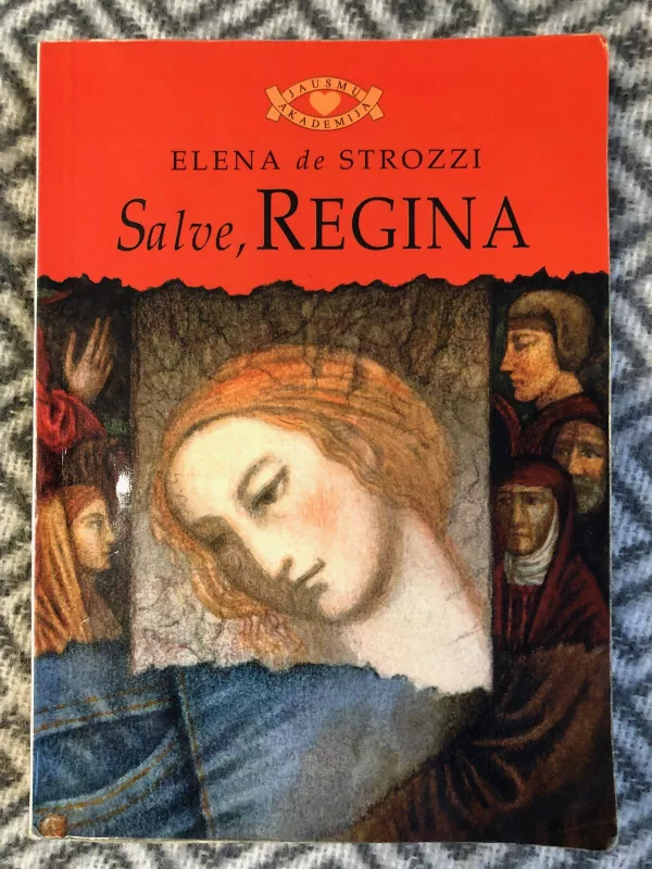 Salve, Regina - Elena de Strozzi, knyga