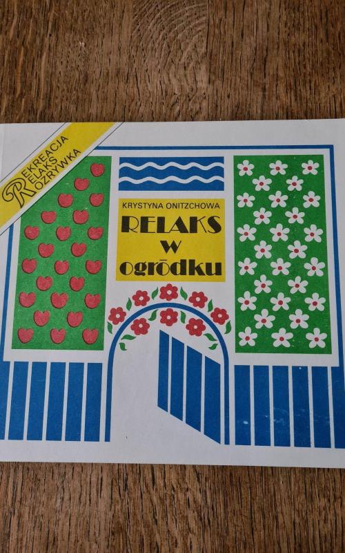 Relaks w ogródku - Krystyna Onitzchowa, knyga 2