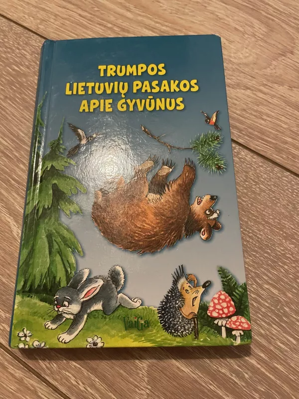 Trumpos lietuvių pasakos apie gyvūnus - Autorių Kolektyvas, knyga 4