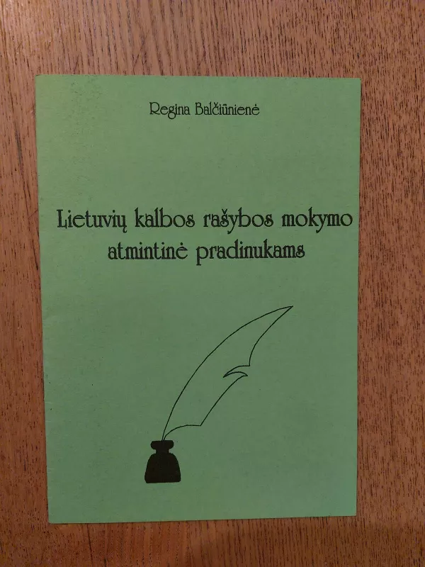 Lietuvių kalbos rašybos mokymo atmintinė pradinukams - Regina Balčiūnienė, knyga