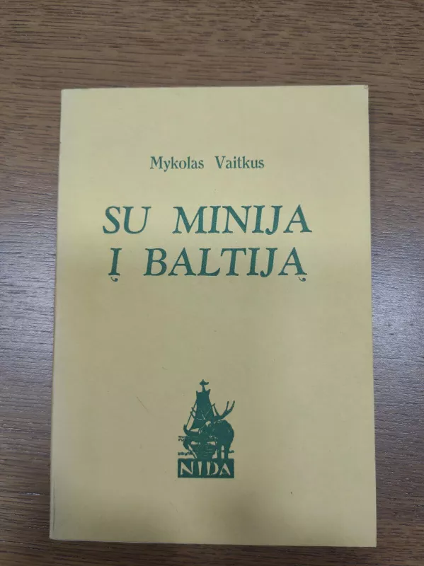 Su Minija į Baltiją - Mykolas Vaitkus, knyga