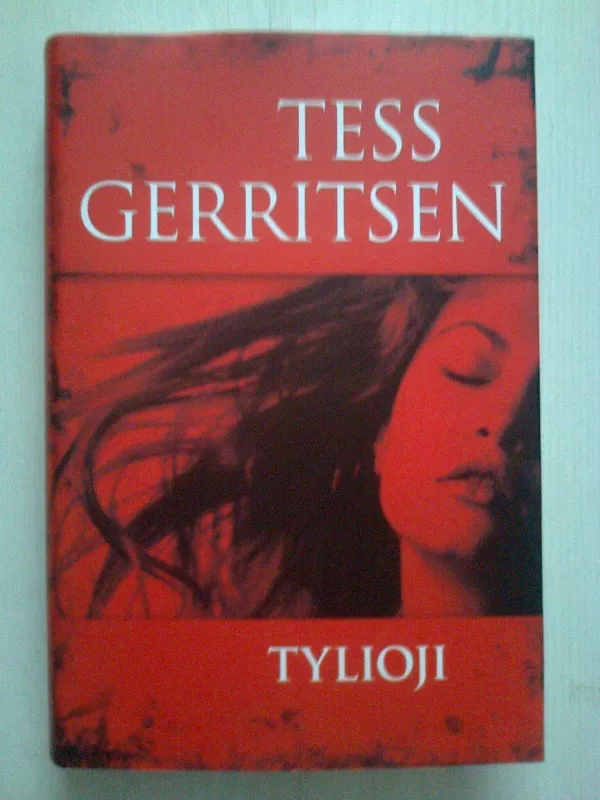 Tylioji - Tess Gerritsen, knyga