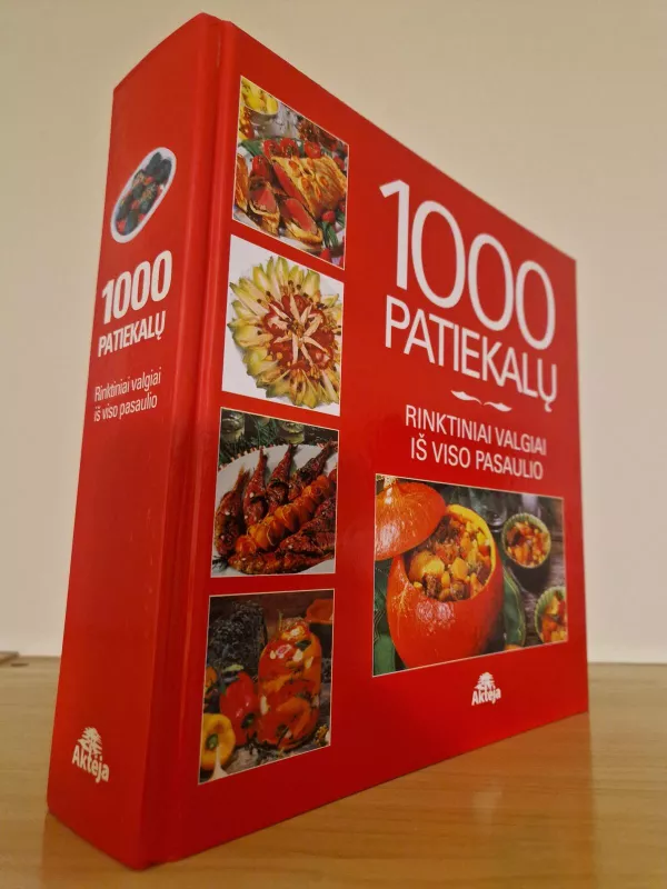 1000 patiekalų. Rinktiniai valgiai iš viso pasaulio - Autorių Kolektyvas, knyga 5