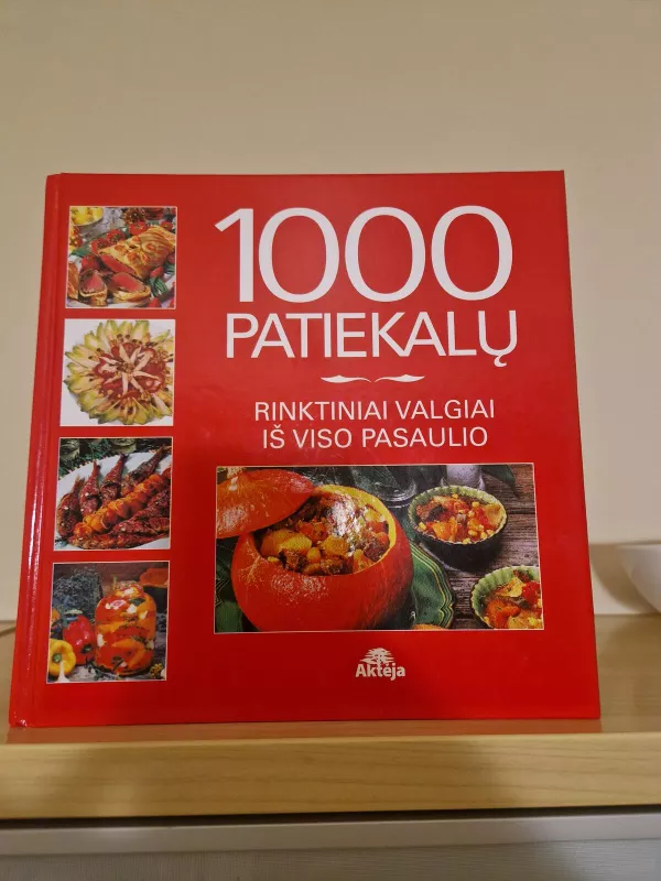 1000 patiekalų. Rinktiniai valgiai iš viso pasaulio - Autorių Kolektyvas, knyga 4