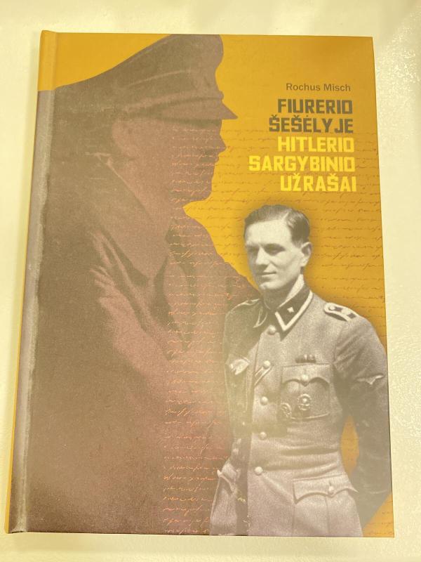 Fiurerio šešėlyje Hitlerio sargybinio užrašai - Rochus Misch, knyga 3