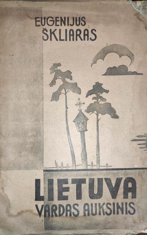 Lietuva - auksinis vardas : VI eilėraščių rinkinys - Eugenijus Škliaras, knyga 2