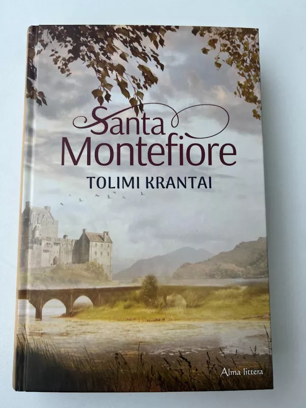 Tolimi krantai - Santa Montefiore, knyga 3