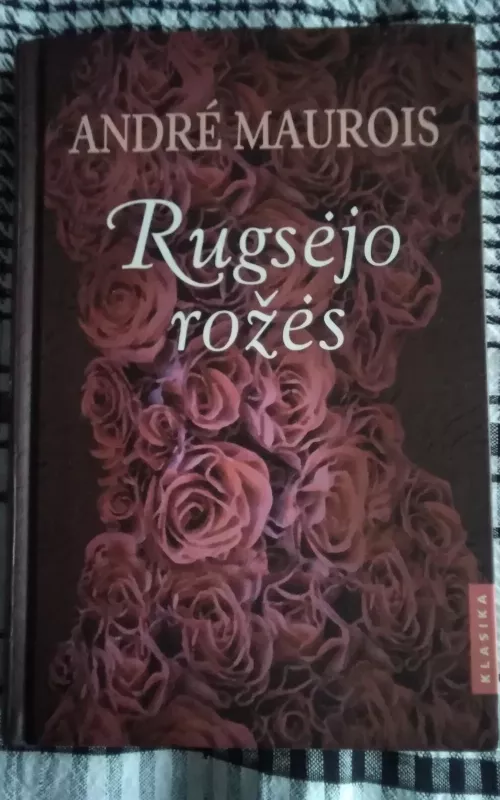 Rugsėjo rožės - Andre Maurois, knyga 2