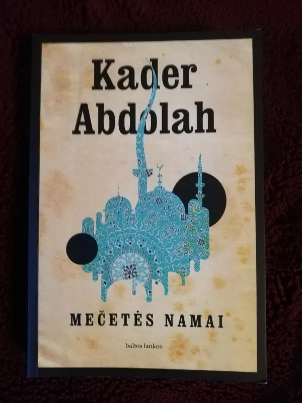 Mečetės namai - Abdolah Kader, knyga 4