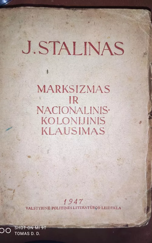 Marksizmas ir nacionalinis-kolonijinis klausimas : rinktinių straipsnių ir kalbų rinkinys - J. Stalinas, knyga