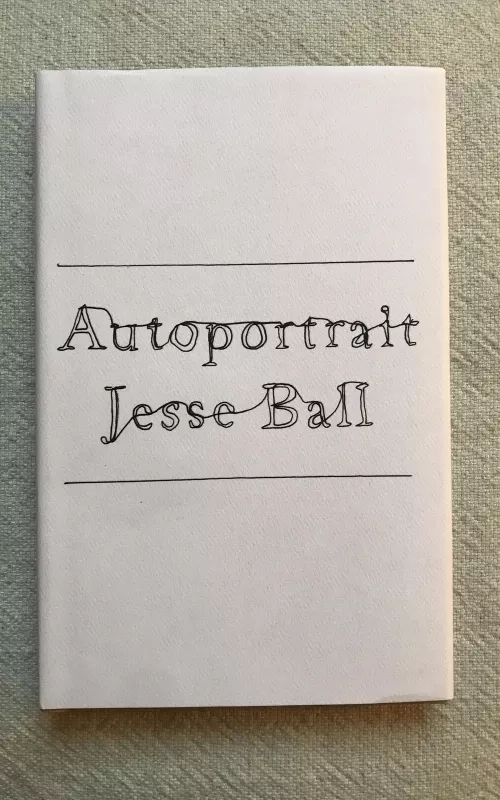Autoportrait (hardcover) - Jesse Ball, knyga 2