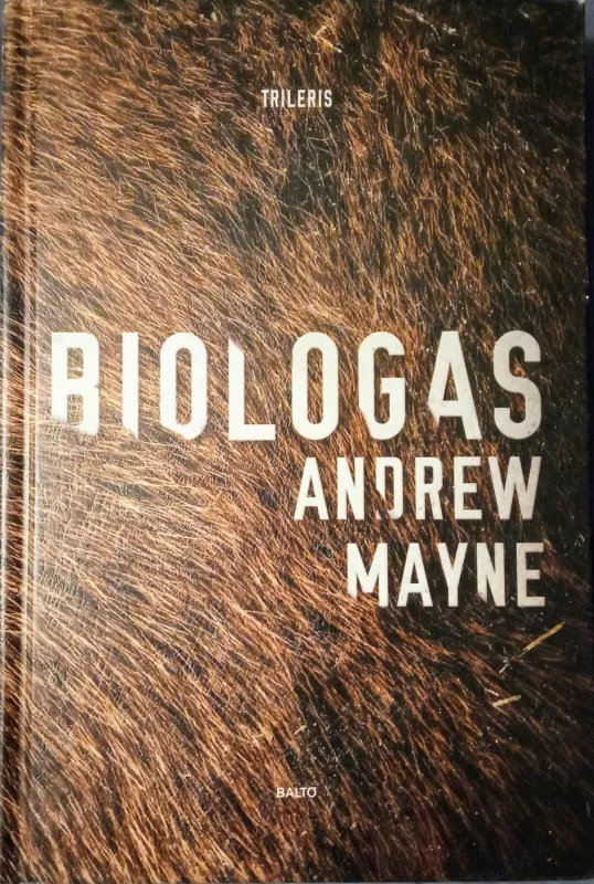 Biologas - Andrew Mayne, knyga 3