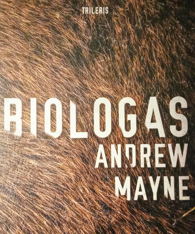 Biologas - Andrew Mayne, knyga 2