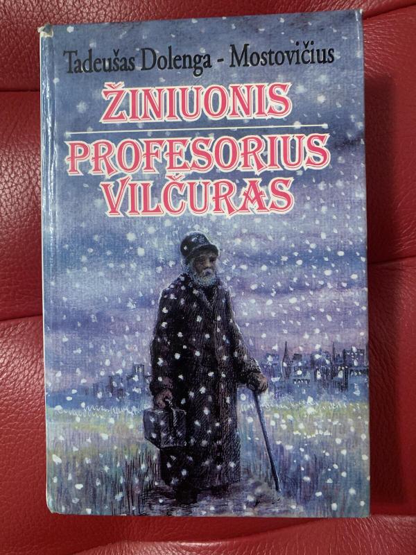 Žiniuonis. Profesorius Vilčuras - Tadeušas Dolenga-Mostovičius, knyga 2