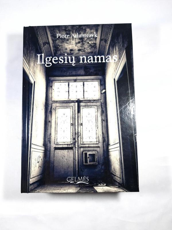 Ilgesių namas - Piotr Adamczyk, knyga 2