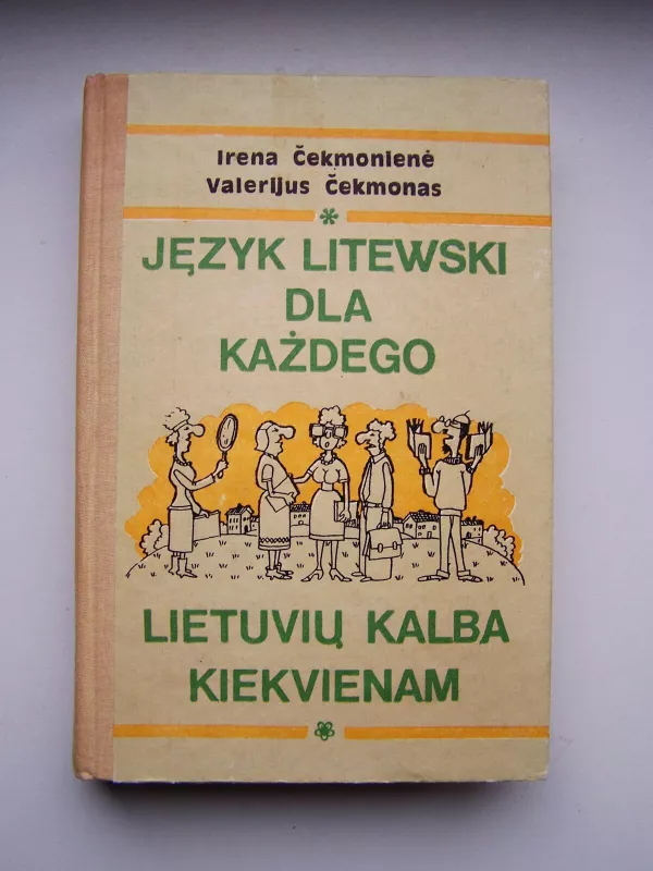 Lietuvių kalba kiekvienam (Jezyk litewski dla kazdego) - Irena Čekmonienė, knyga