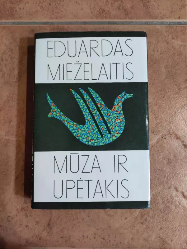 Mūza ir upėtakis - Eduardas Mieželaitis, knyga 3