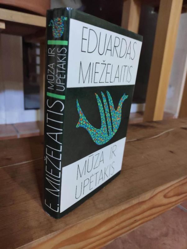 Mūza ir upėtakis - Eduardas Mieželaitis, knyga 3