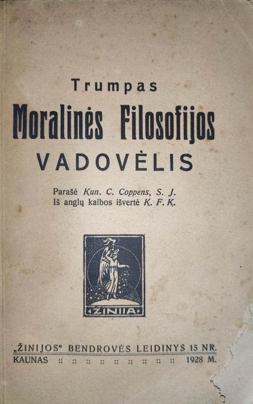 Trumpas moralinės filosofijos vadovėlis - C. Kun. Coppens, knyga 2