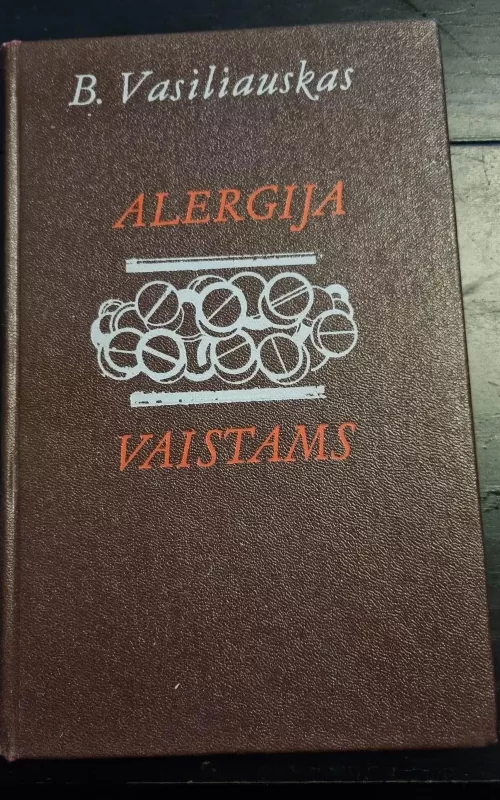 Alergija vaistams - Benjaminas Vasiliauskas, knyga 2