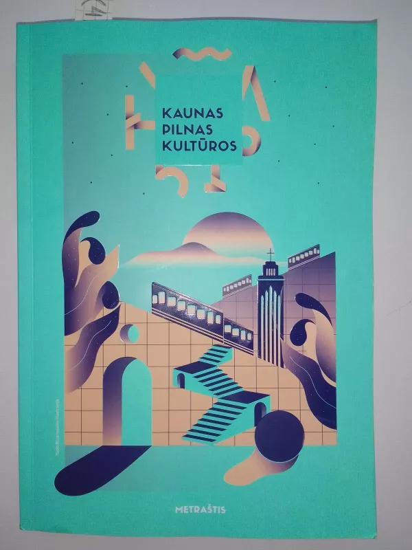 Kaunas pilnas kultūros 2018 gruodis - Autorių Kolektyvas, knyga 2