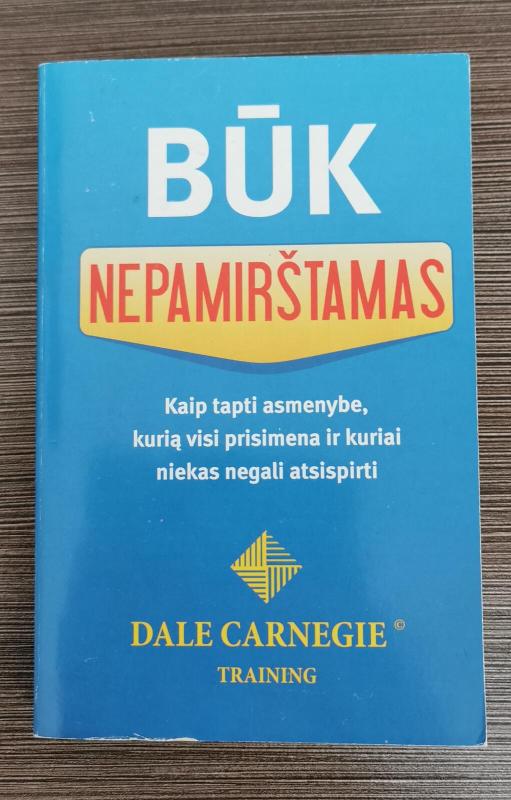 Būk nepamirštamas - Dale Carnegie, knyga 3