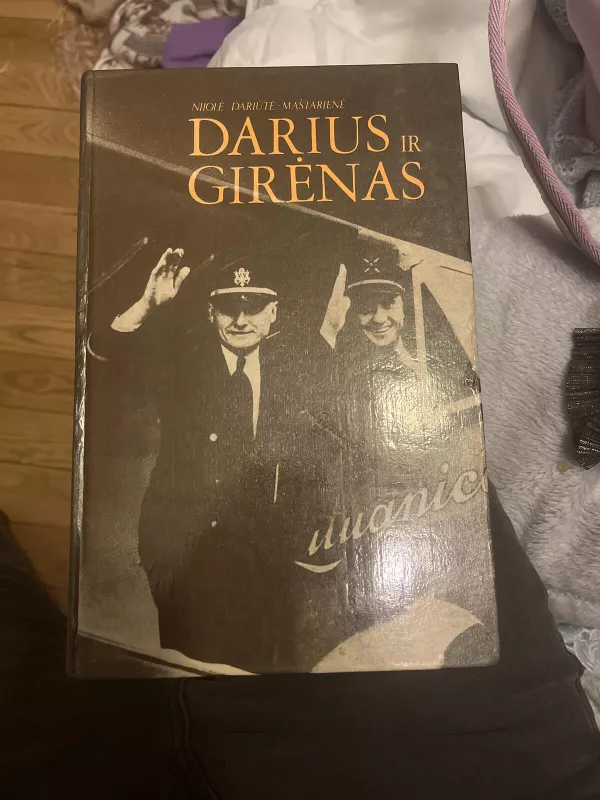 Darius ir Girėnas - Girėnas Darius, knyga 4