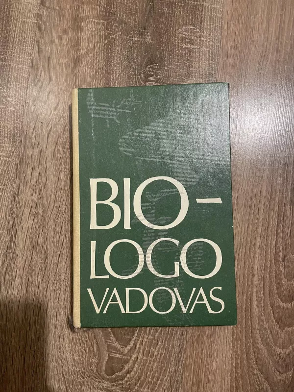 Biologo vadovas - A. Lekavičius, V.  Logminas, P.  Rakauskas, D.  Smaliukas, knyga 4