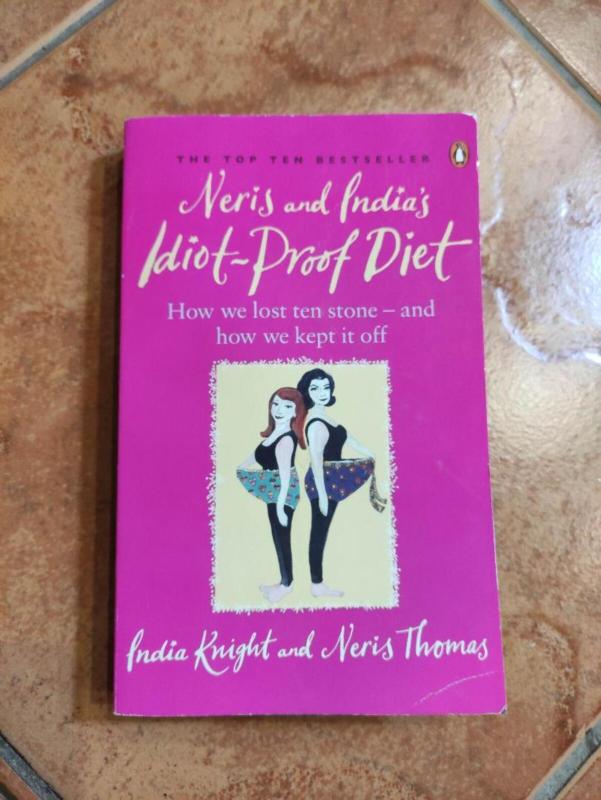 Neris and India's Idiot-Proof Diet - India Knight, knyga 2