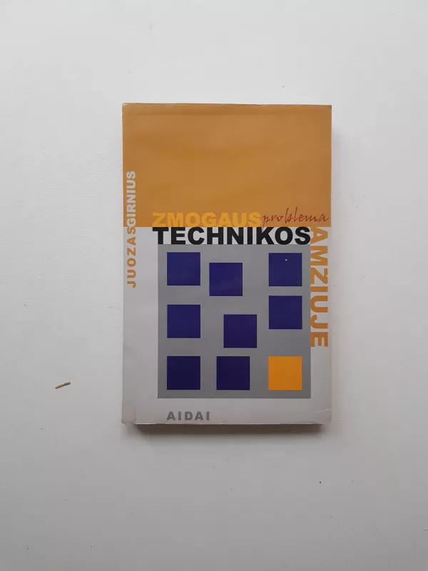 Žmogaus problema technikos amžiuje - Juozas Grinius, knyga