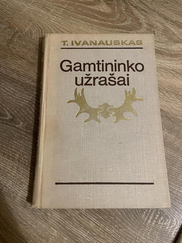 Gamtininko užrašai - Tadas Ivanauskas, knyga 4