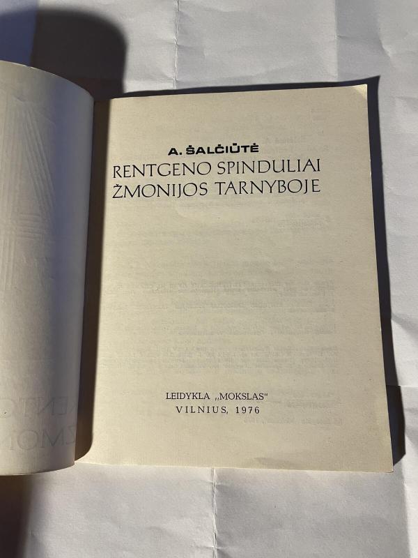 Rentgeno spinduliai žmonijos tarnyboje - A. Šalčiūtė, knyga 3