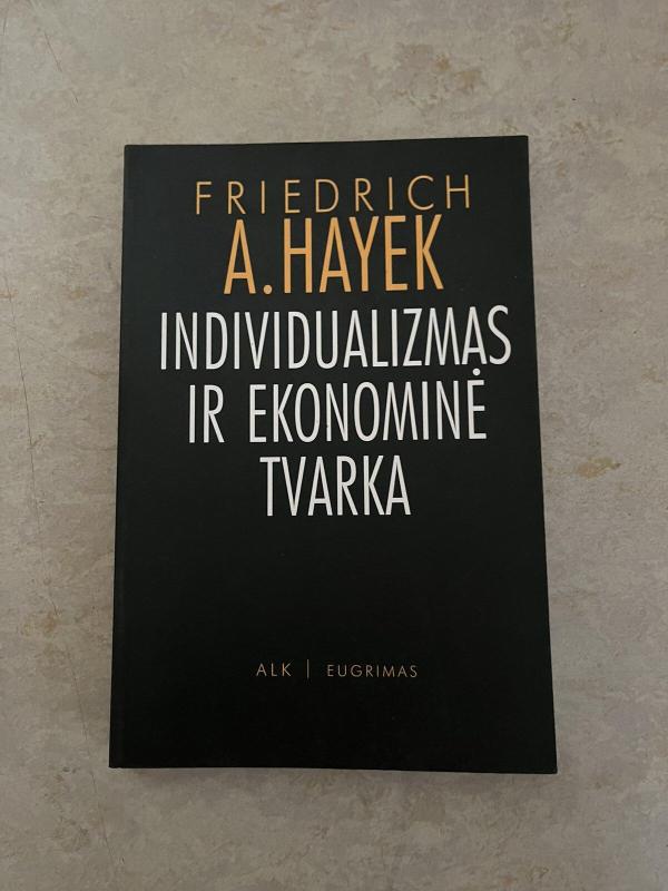 Individualizmas ir ekonominė tvarka - Friedrich A. Hayek, knyga 3